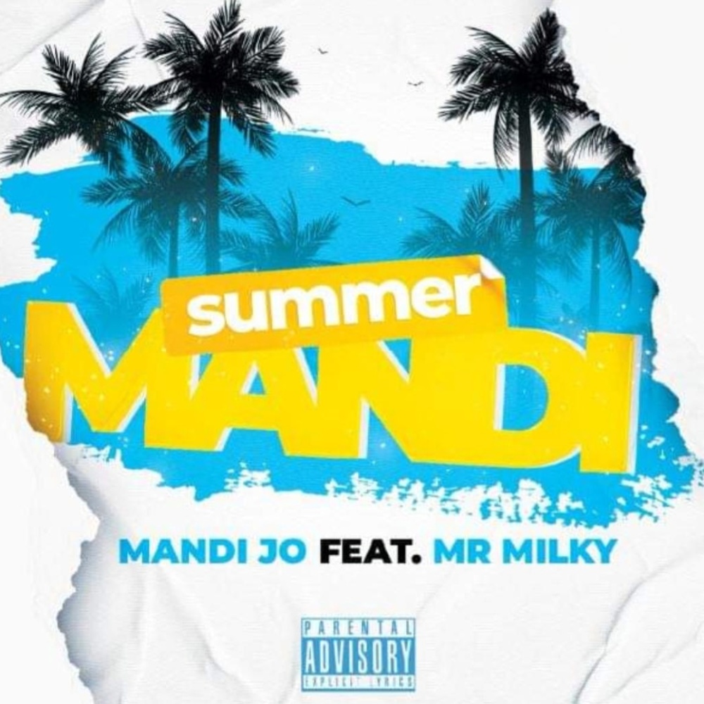 Summer Mandi (feat. Mr. Milky) (Explicit) (feat. Mr. Milky|Explicit)