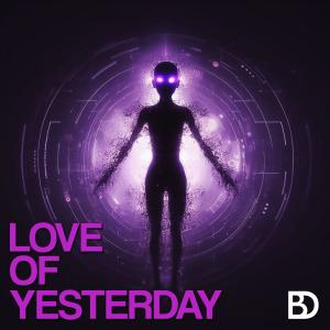 收聽Ben David的Love Of Yesterday歌詞歌曲