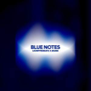 Listen to Blue Notes song with lyrics from lechiffrebeats