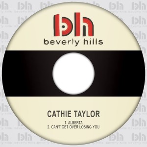 Cathie Taylor的專輯Alberta / Can't Get over Losing You