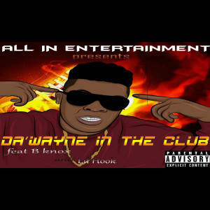 Album In the Club from Da"Wayne