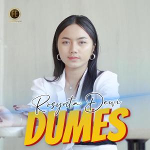 Dengarkan Dumes lagu dari Rosynta Dewi dengan lirik