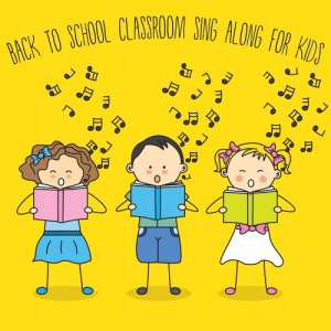 Back to School Classroom Sing Along for Kids