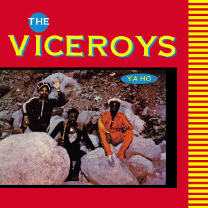 The Viceroys的專輯Ya Ho