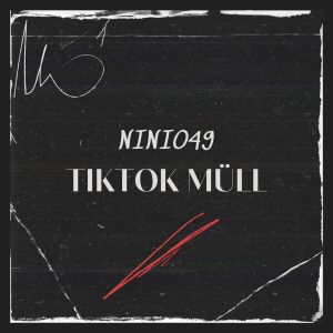 ดาวน์โหลดและฟังเพลง Tiktok Müll พร้อมเนื้อเพลงจาก NINIO49