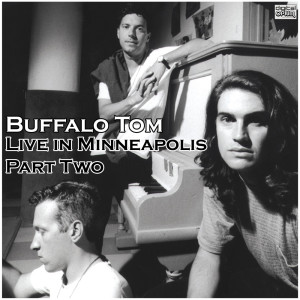 Buffalo Tom的專輯Live in Minneapolis - Part Two