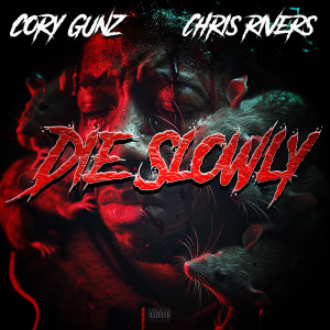 Album Die Slowly (Explicit) from Cory Gunz