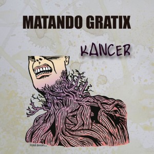 收聽Matando Gratix的Káncer歌詞歌曲