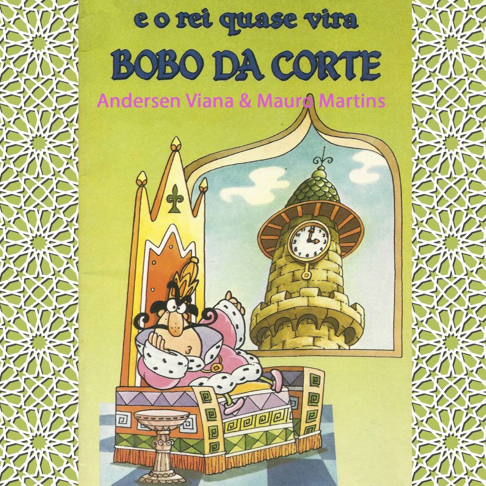 E o Rei Quase Vira Bobo da Corte