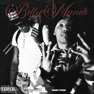 收聽DC2TRILL的Billy & Mandi (feat. Nino Paid) (Explicit)歌詞歌曲