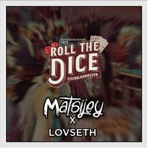 Listen to Roll the Dice 2019 (feat. Lovseth) song with lyrics from SjakkMatz