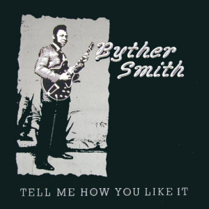 收聽Byther Smith的What My Mamma Told Me歌詞歌曲