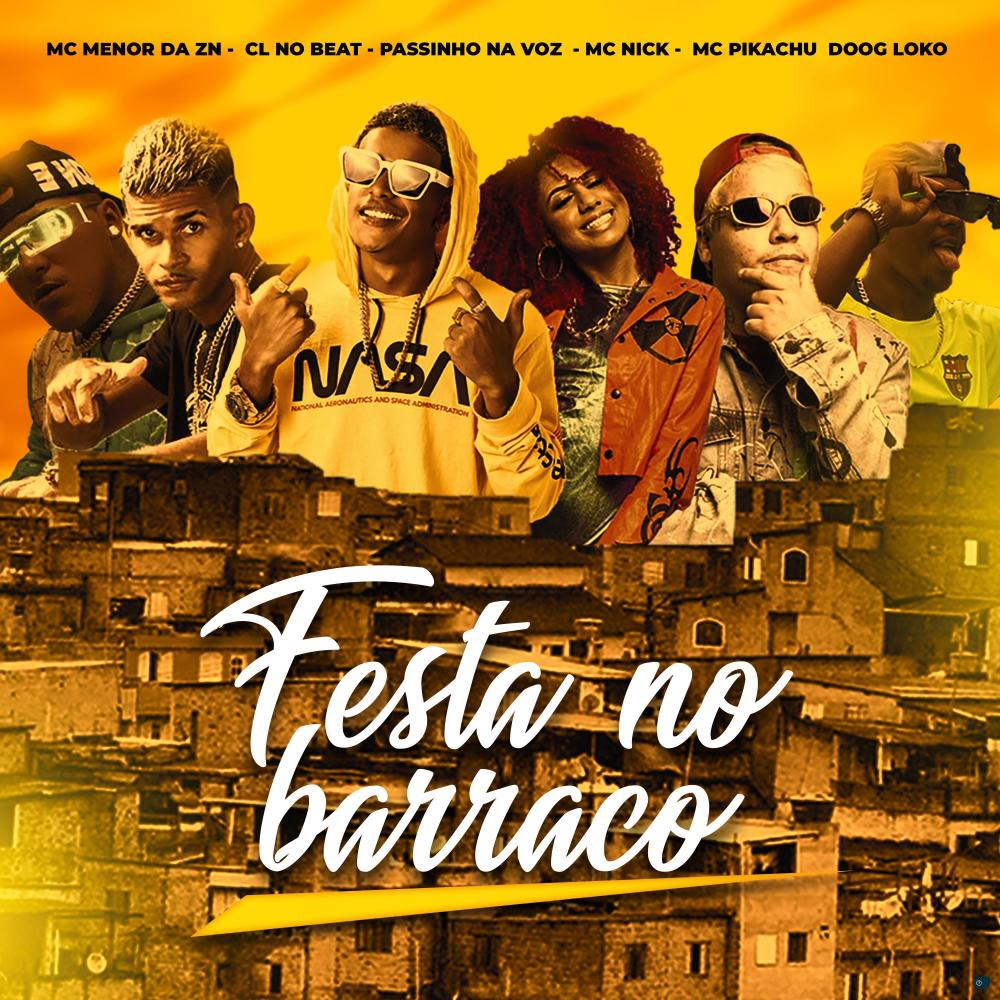 Festa no Barraco (feat. Doog loko, Mc Nick & Mc Pikachu)