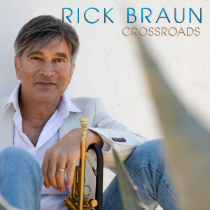 Album Crossroads from Rick Braun