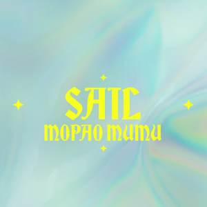 Listen to Sail song with lyrics from Mopao Mumu