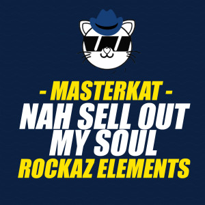 Album Nah Sell out My Soul from Rockaz Elements