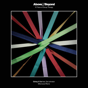ดาวน์โหลดและฟังเพลง Giving It Out (Etherwood Remix) พร้อมเนื้อเพลงจาก Above & Beyond
