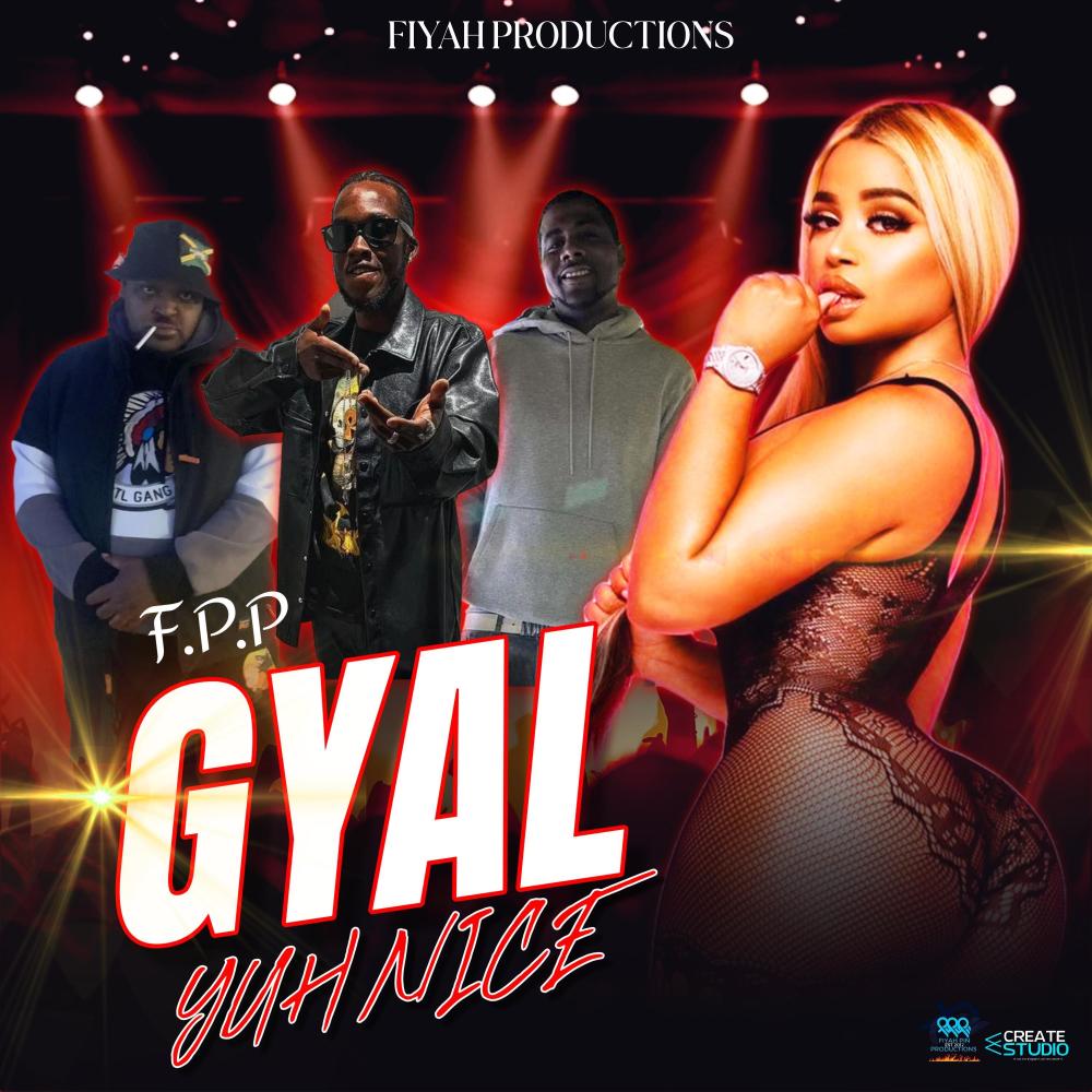 Gyal Yuh Nice (Explicit)