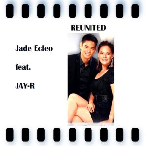 ดาวน์โหลดและฟังเพลง Reunited พร้อมเนื้อเพลงจาก Jade Ecleo