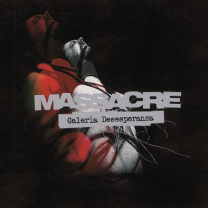 Massacre的專輯Galería Desesperanza