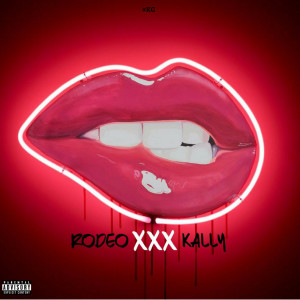 收聽Kally的Rodeo (Explicit)歌詞歌曲