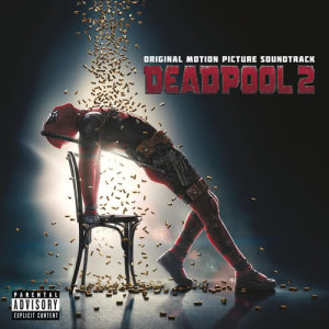 Various Artists的專輯Deadpool 2 (Original Motion Picture Soundtrack)