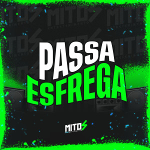 ดาวน์โหลดและฟังเพลง PASSA ESFREGA (Explicit) พร้อมเนื้อเพลงจาก DJ MUSTACHE