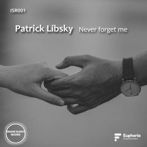 Listen to Never forget me song with lyrics from Patrick Libsky