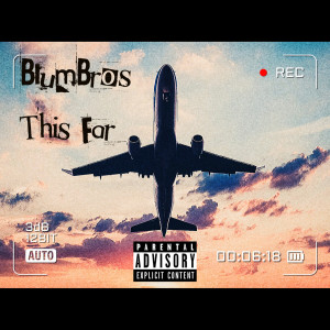 收聽BlumBros的This Far (Explicit)歌詞歌曲