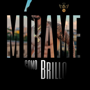 Album Mírame Como Brillo (Explicit) from Yasniel Navarro