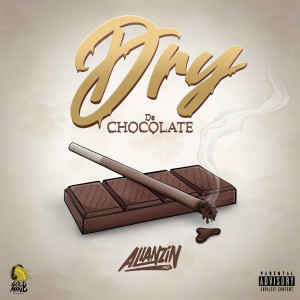 ดาวน์โหลดและฟังเพลง Dry de Chocolate พร้อมเนื้อเพลงจาก Mc Allanzin