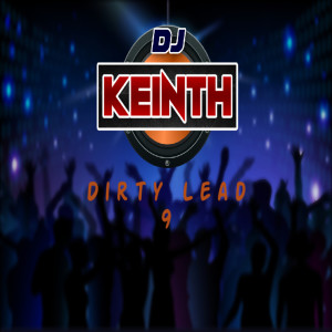 Listen to Dirty Lead 9 song with lyrics from DjKeinth