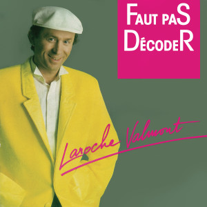 Album Faut pas décoder from Laroche Valmont