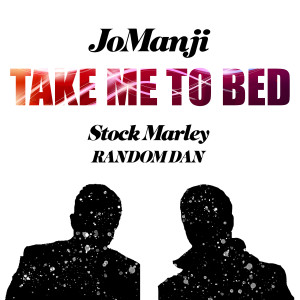 Listen to Take Me to Bed (Sped Up) song with lyrics from Jo Manji