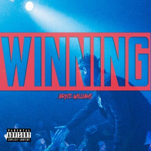 ดาวน์โหลดและฟังเพลง Winning (Explicit) พร้อมเนื้อเพลงจาก Bryce Williams
