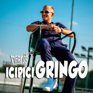 Album Icipici Gringó (Explicit) from Marcos