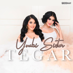收听Youbi Sister的Tegar歌词歌曲