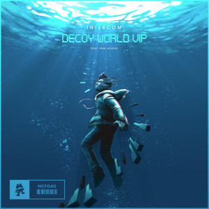 ดาวน์โหลดและฟังเพลง Decoy World (VIP) พร้อมเนื้อเพลงจาก Intercom