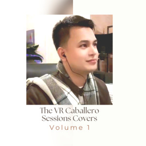 อัลบัม The Vr Caballero Sessions Covers, Volume. 1 (Explicit) ศิลปิน VR Caballero