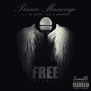 收聽Prince Manonga的Free Spirit (Explicit)歌詞歌曲