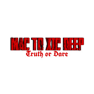 Album Truth or dare rework from Mac To Xic Deep