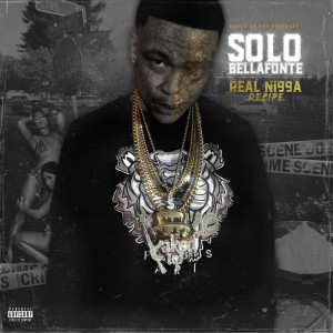 Solo Bellafonte的專輯Real Ni99a Recipe (Explicit)