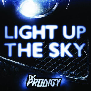 The Prodigy的專輯Light Up the Sky