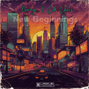 Listen to New Beginnings (Explicit) song with lyrics from Deray