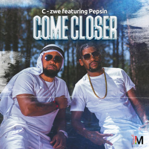 Listen to Come Closer song with lyrics from C-zwe