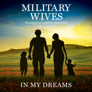 Military Wives的專輯In My Dreams
