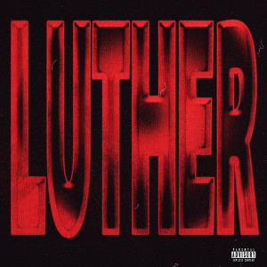 收聽Jelani Blackman的Luther (Explicit)歌詞歌曲