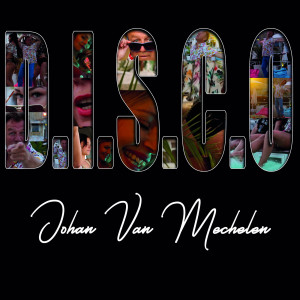收聽Johan Van Mechelen的D.I.S.C.O歌詞歌曲