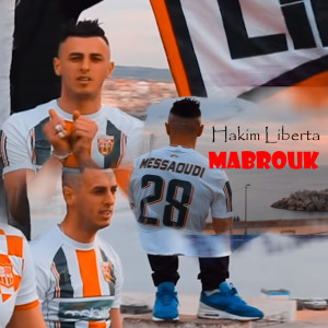 Listen to Mabrouk song with lyrics from Hakim Liberta