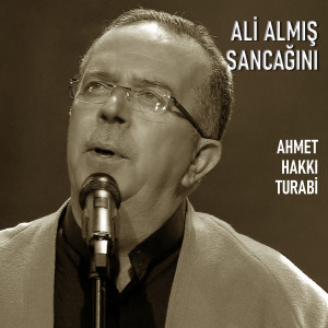 Ahmet Hakkı Turabi的專輯Ali Almış Sancağını